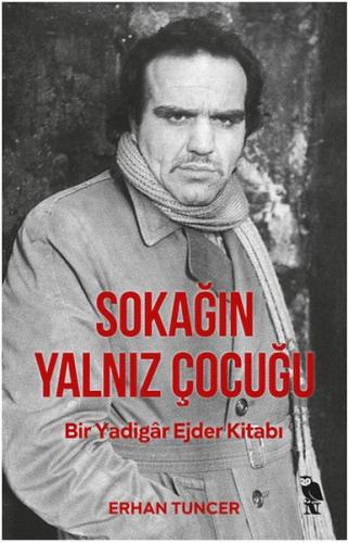 Sokağın Yalnız Çocuğu