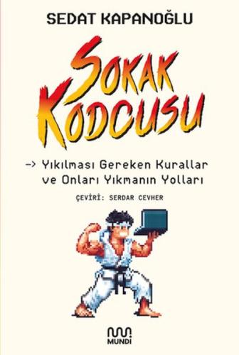 Sokak kodcusu: Kırılması Gereken Kurallar ve Onları Kırmanın Yolları