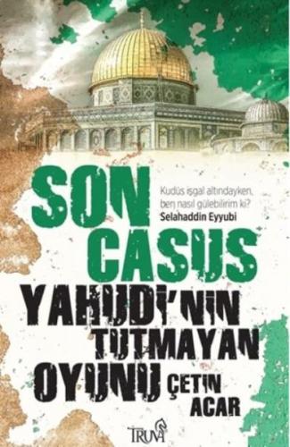 Son Casus Yahudinin Tutmayan Oyunu