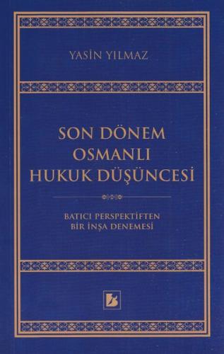 Son Dönem Osmanlı Hukuk Düşüncesi