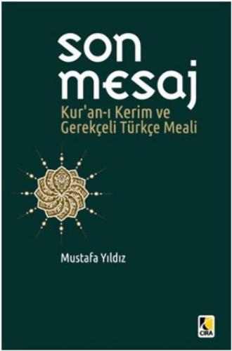 Son Mesaj / Kur'an-ı Kerim ve Gerekçeli Türkçe Meali (Büyük Boy)