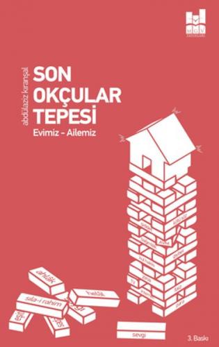 Son Okçular Tepesi - Evimiz-Ailemiz