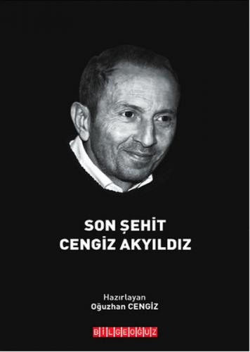 Son Şehit Cengiz Akyıldız