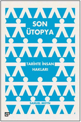 Son Ütopya: Tarihte İnsan Hakları