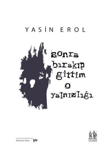 Sonra Bırakıp Gittim O Yalnızlığı