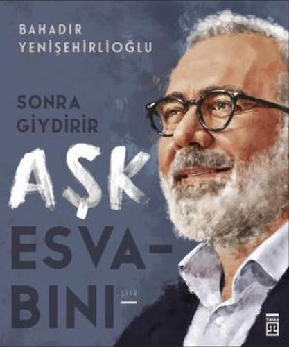 Sonra Giydirir Aşk Esvabını