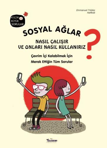 Sosyal Ağlar Nasıl Çalışır ve Onları Nasıl Kullanırız?