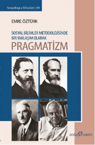 Sosyal Bilimler Metodolojisinde Bir Yaklaşım Olarak Pragmatizm