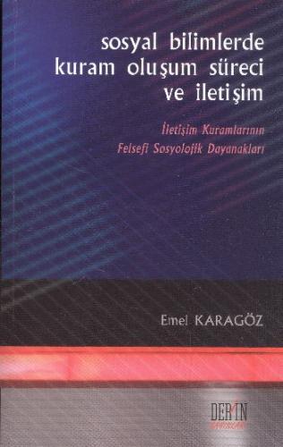 Sosyal Bilimlerde Kuram Oluşum Süreci ve İletişim