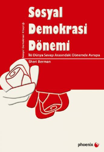 Sosyal Demokrasi Dönemi İki Dünya Savaşı Arasındaki Dönemde Avrupa