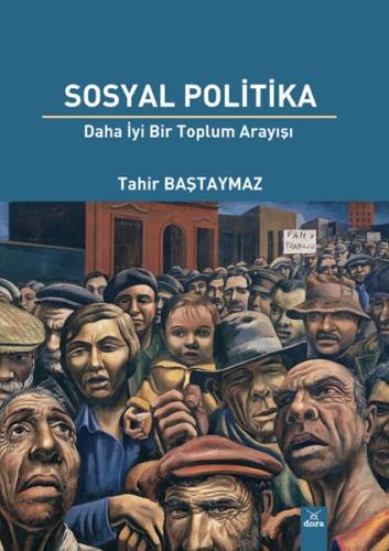 Sosyal Politika - Daha İyi Bir Toplum Arayışı