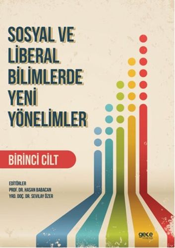 Sosyal ve Liberal Bilimlerde Yeni Yönelimler 1. Cilt