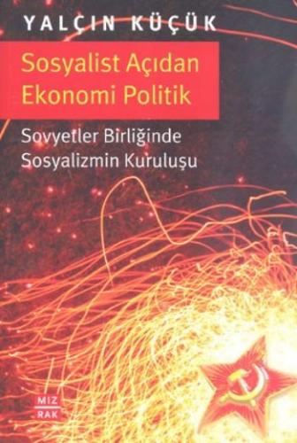 Sosyalist Açıdan Ekonomi Politik Sovyetler Birliğinde Sosyalizmin Kuru