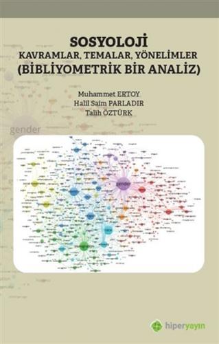 Sosyoloji Kavramlar Temalar Yönelimler - Bibliyometrik Bir Analiz