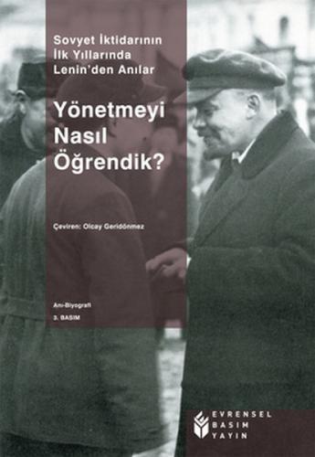 Sovyet İktidarının İlk Yıllarında Lenin’den Anılar - Yönetmeyi Nasıl Ö