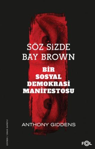 Söz Sizde Bay Brown –Bir Sosyal Demokrasi Manifestosu