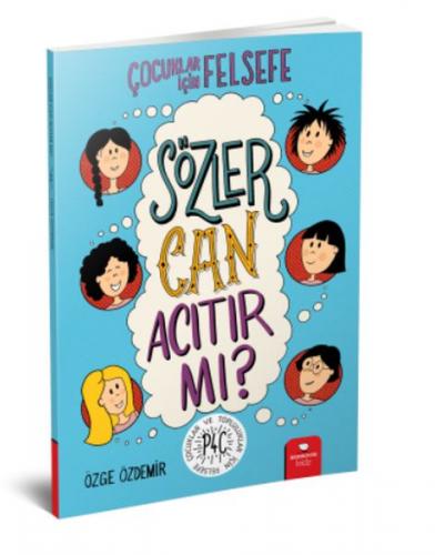 Sözler Can Acıtır mı? - Çocuklar İçin Felsefe