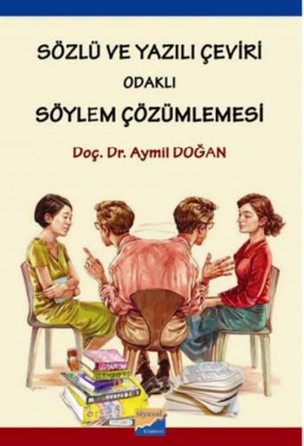 Sözlü ve Yazılı Çeviri Odaklı Söylem Çözümlemesi