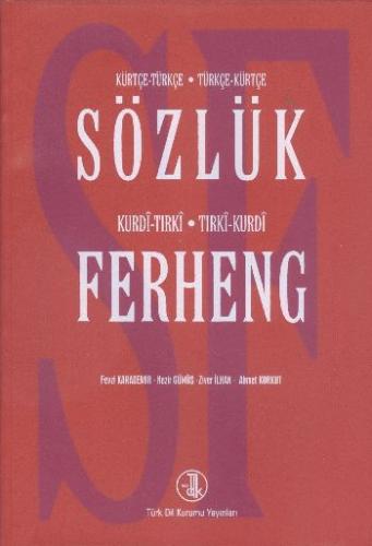 Sözlük Ferheng Kürtçe - Türkçe - Kurdi - Tırki