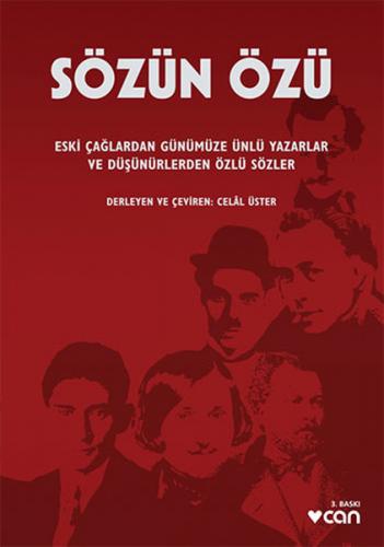 Sözün Özü Eski Çağlardan Günümüze Ünlü Yazarlar ve Düşündüren Özlü Söz