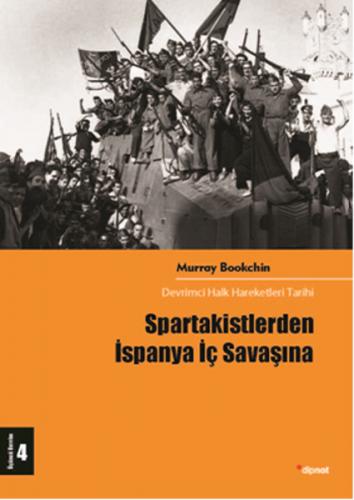 Spartakistlerden İspanya İç Savaşına Devrimci Halk Hareketleri Tarihi 