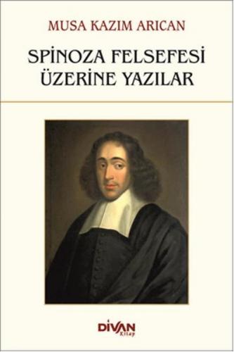 Spinoza Felsefesi Üzerine Yazılar