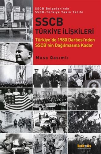 SSCB Türkiye İlişkileri Türkiye'de 1980 Darbesi'nden SSCB'nin Dağılmas