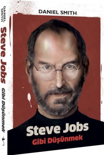 Steve Jobs Gibi Düşünmek