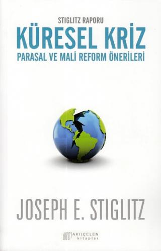 Stiglitz Raporu Küresel Kriz Parasal ve Mali Reform Önerileri