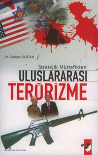 Stratejik Müttefikten Uluslararası Terörizme