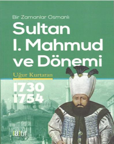 Sultan I. Mahmud Ve Dönemi