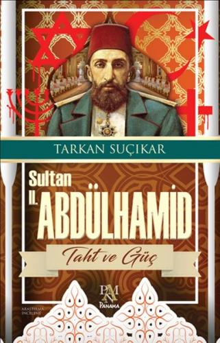 Sultan II. Abdülhamid Taht ve Güç