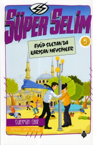 Süper Selim 5 - Eyüp Sultanda Karışan Mevsimler