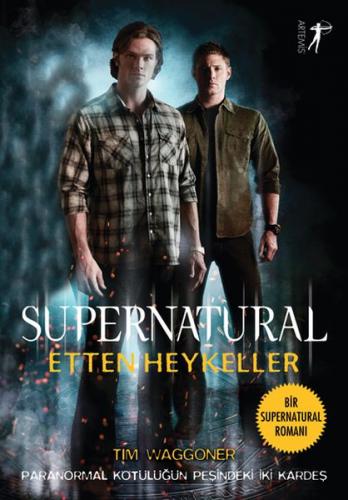 Supernatural - Etten Heykeller Paranormal Kötülüğün Peşindeki İki Kard