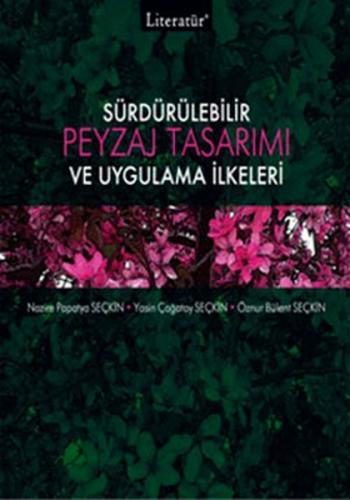 Sürdürülebilir Peyzaj Tasarımı ve Uygulama İlkeleri