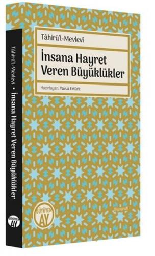 Tahirü’l-Mevlevi İnsana Hayret Veren Büyüklükler