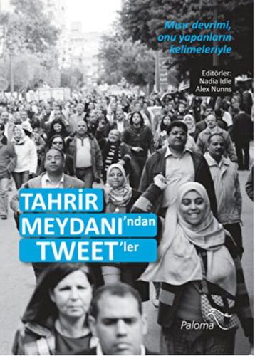 Tahrir Meydanı'ndan Tweet'ler