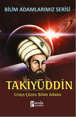 Takiyüddin Uzayı Çözen Bilim Adamı