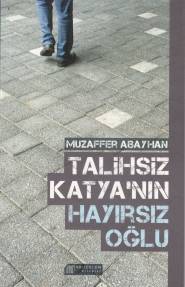 Talihsiz Katya'nın Hayırsız Oğlu