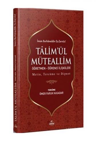 Ta'limü'l Müteallim Öğretmen - Öğrenci İlişkileri Metin, Tercüme ve Di