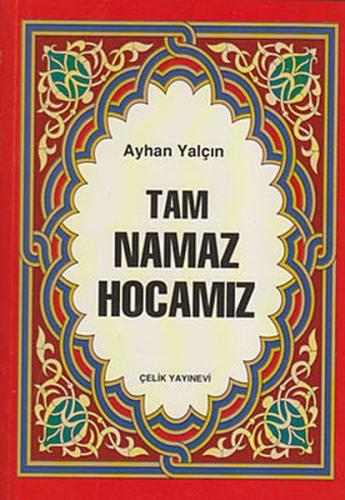 Tam Namaz Hocamız (1. Hamur)