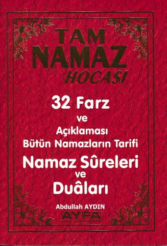 Tam Namaz Hocası-Namaz Sureleri ve Duaları - 32 Farz ve Açıklaması Büt