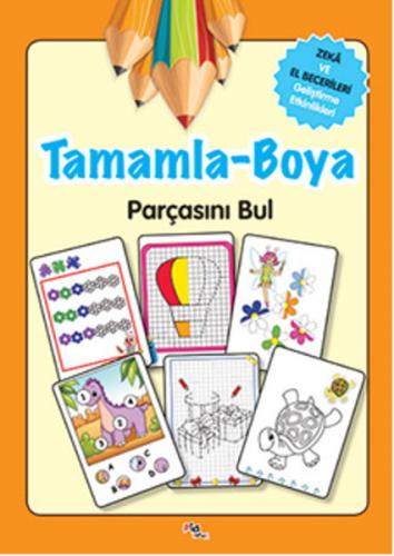 Tamamla-Boya / Zeka ve El Becerileri Geliştirme Etkinlikleri