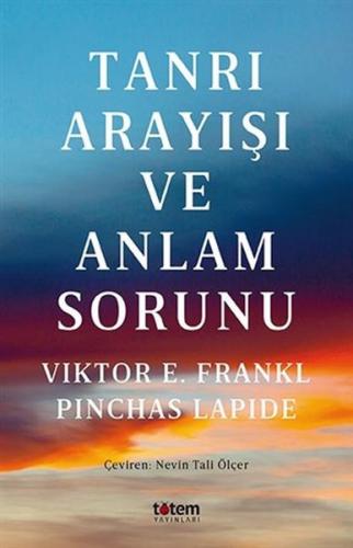 Tanrı Arayışı ve Anlam Sorunu