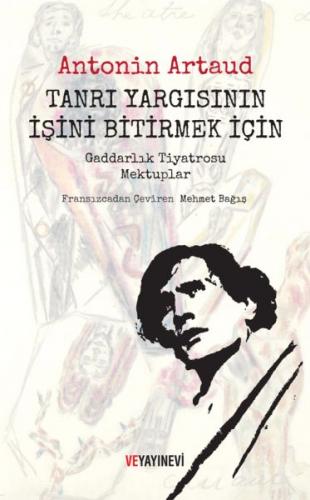 Tanrı Yargısının İşini Bitirmek İçin - Gaddarlık Tiyatrosu Mektuplar