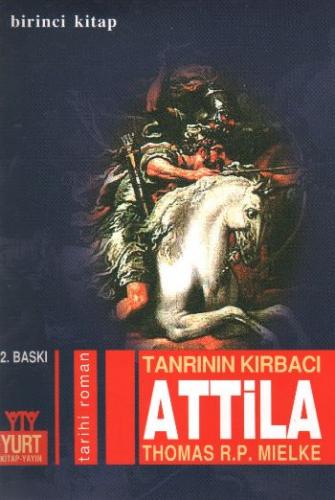 Tanrının Kırbacı Atila - 1