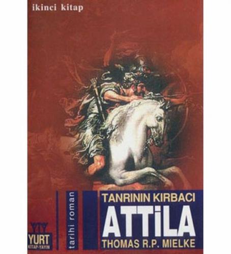 Tanrının Kırbacı Attila 2. Kitap