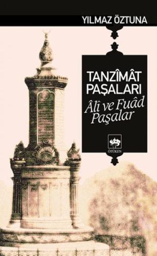 Tanzimat Paşaları Ali ve Fuad Paşalar