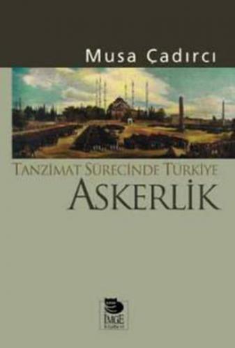 Tanzimat Sürecinde Türkiye-Askerlik