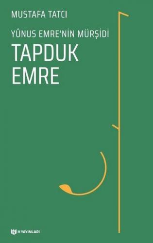 Tapduk Emre - Yunus Emrenin Mürşidi